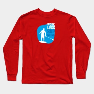 Stand Up Paddle Shirt Long Sleeve T-Shirt